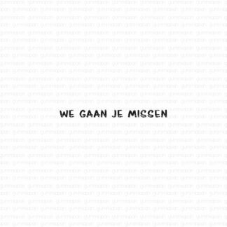 We Gaan Je Missen