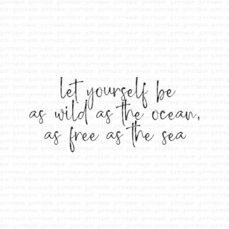 Let yourself be...