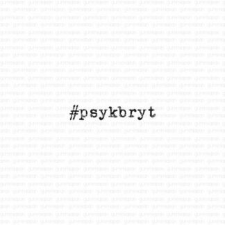 #psykbryt
