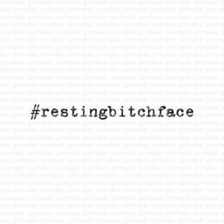 #restingbitchface