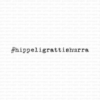 #hippeligrattishurra
