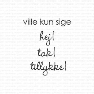 ville kun sige hej! tak! tillykke!