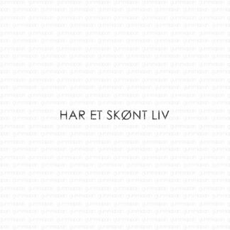 Har et skønt liv