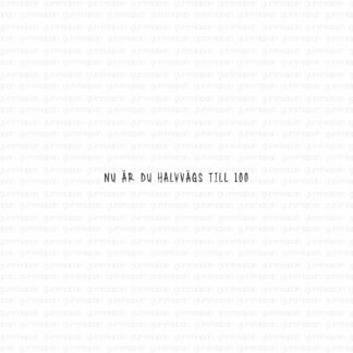 Nu är du halvvägs till 100