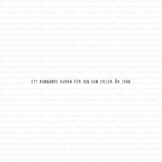 Ett rungande hurra för dig som fyller år idag