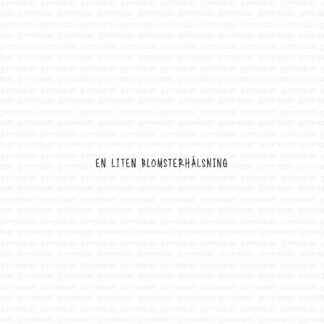 En liten blomsterhälsning