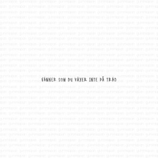 Vänner som du växer inte på träd