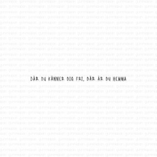 Där du känner dig fri, där är du hemma