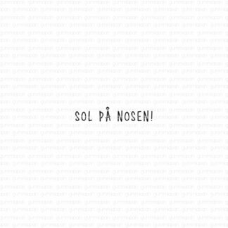Sol på nosen!