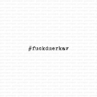 #fuckduerkav